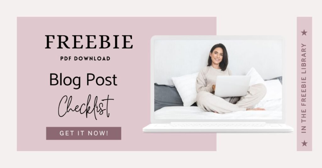 Get your freebie blog post checklist and a girl on a laptop