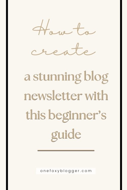 How to create a stunning blog newsletter with this beginner’s guide