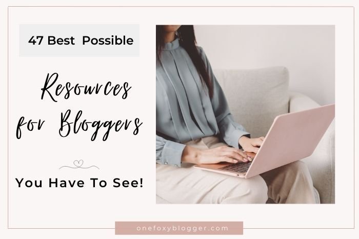 Resources Blog 47 Best Possible Resources For Bloggers You Have To See