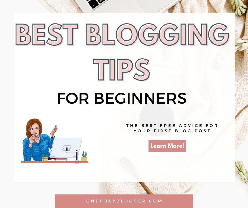 17 Best Blogging Tips For Beginners To Jumpstart Your Career