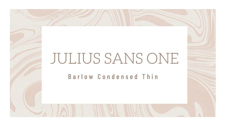 Julius Sans One + Barlow Condensed Thin font pairing