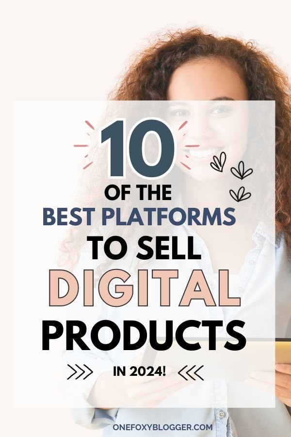 The 10 best platforms to sell digital products in 2024