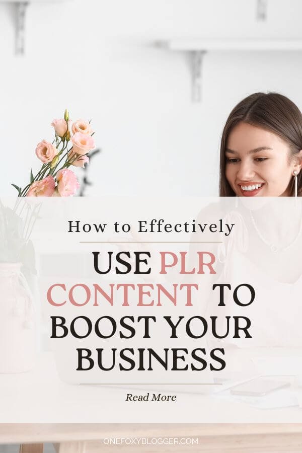 how to use PLR content effectively to boost your business