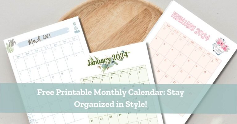 Free Printable Monthly Calendar: Stay Organized in Style!