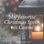 My favorite Christmas fonts on Canva written on snowy background with a latern